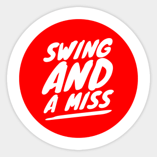 Swing and a Miss Sticker